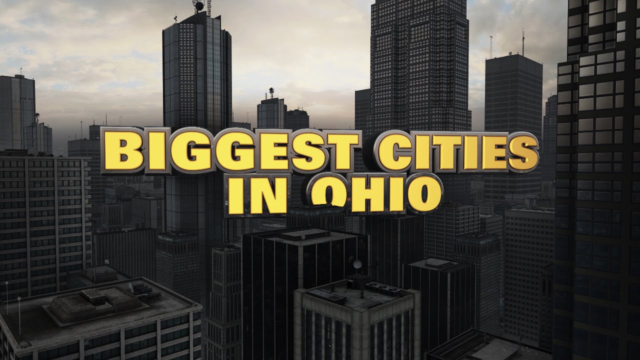 Biggest Cities in Ohio